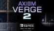 На Axiom Verge 2 больше всего повлияла Zelda